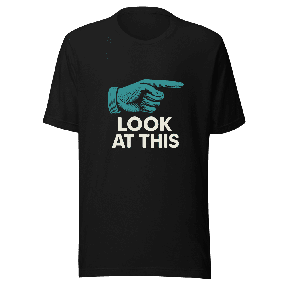 Look At This T-Shirt Viral Internet Meme