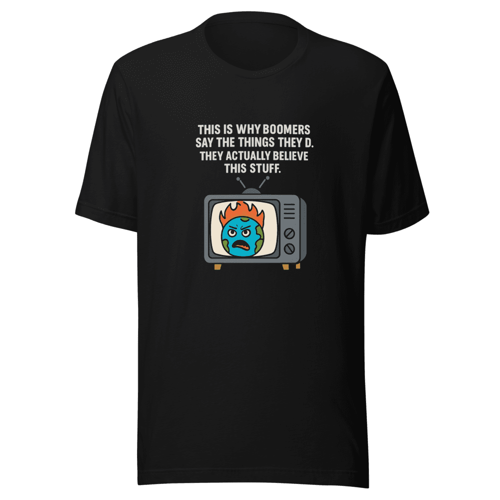 Boomer Beliefs Viral Tweet T-Shirt