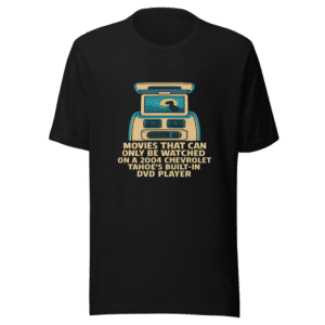 2004 Tahoe DVD Player Movie T-Shirt
