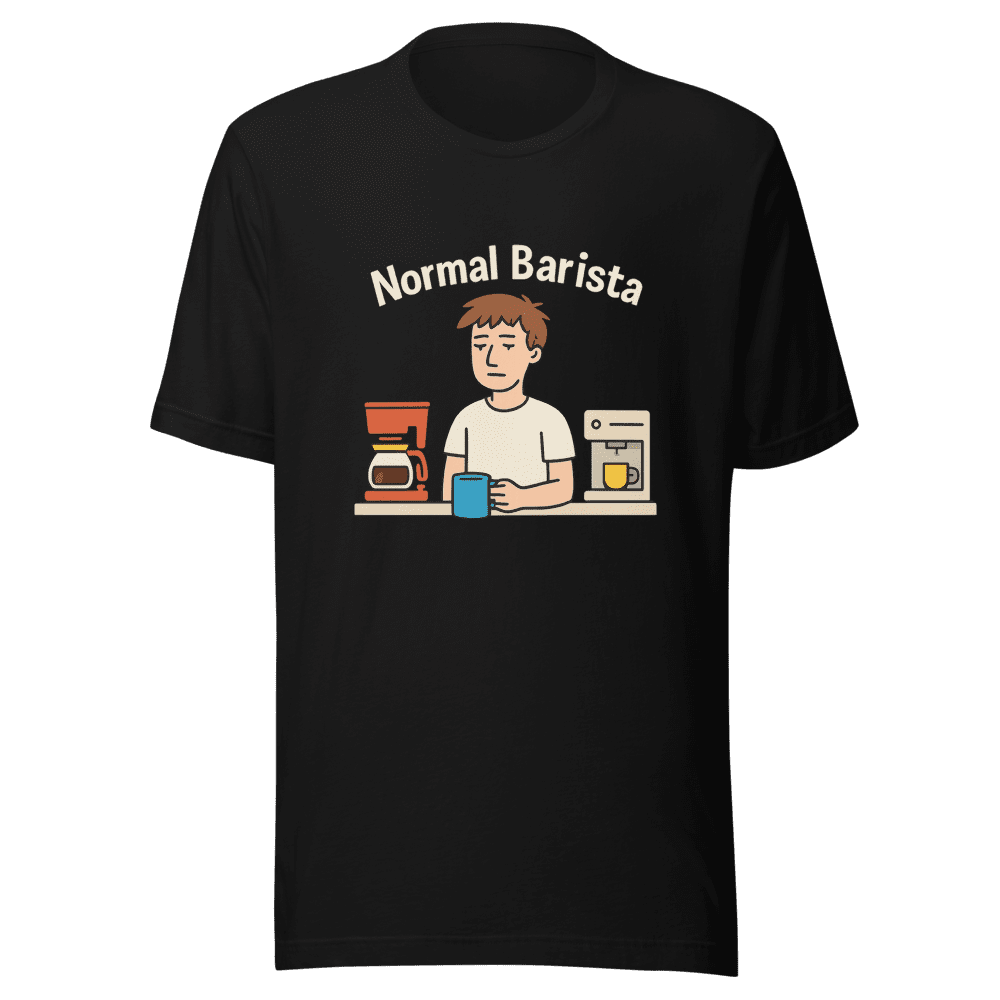 Normal Barista T-Shirt Viral Coffee Meme Tee