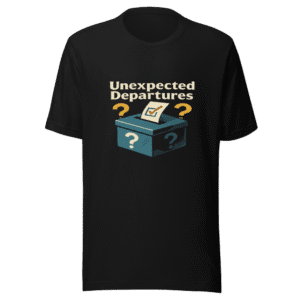 Unexpected Departures Election News T-Shirt