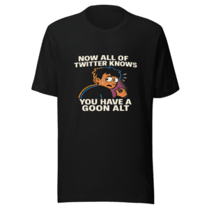 Goon Alt Tweet Viral T-Shirt