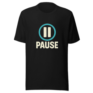 Pause Life Funny Relatable T-Shirt
