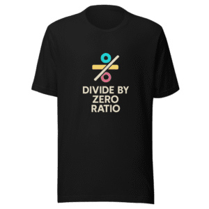 Divide By Zero Ratio Funny Math T-Shirt