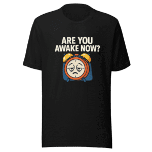 Are You Awake Now Viral Tweet T-Shirt