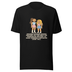 Ariana Grande Sabrina Carpenter Tall Viral Tee
