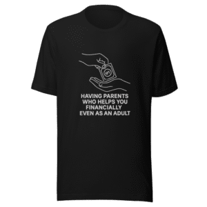 Adulting Financial Support Viral Tweet T-Shirt