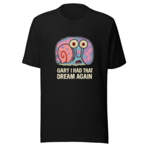 Gary Dream Spongebob Trendy T-Shirt