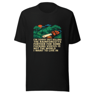 Rainforests Video Concern Trendy T-Shirt