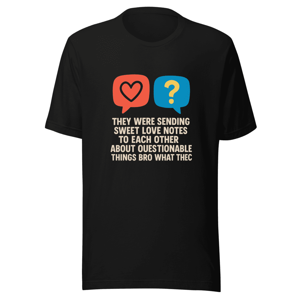 Questionable Love Notes Viral Tee