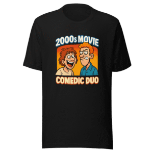 2000s Movie Comedic Duo T-Shirt Viral Design