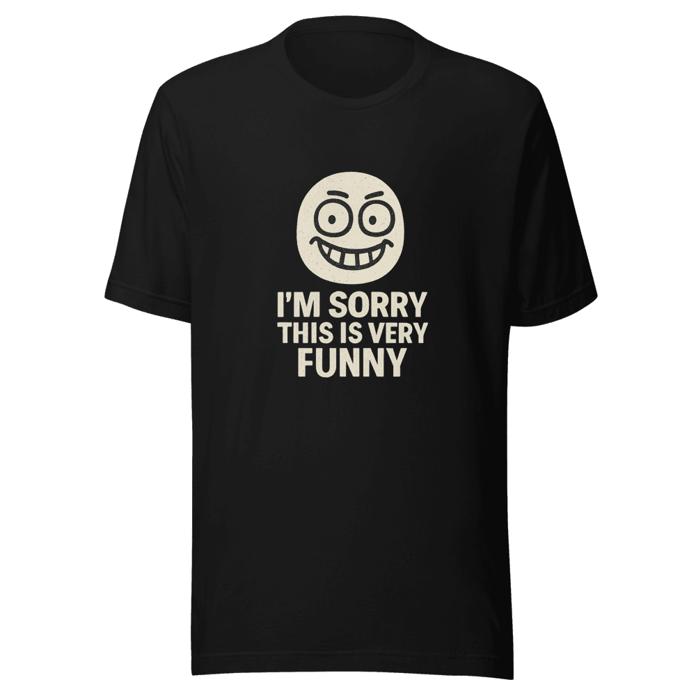 I'm Sorry Funny Viral Meme T-Shirt