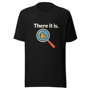 There It Is Viral Meme T-Shirt