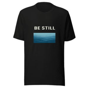 Be Still Relaxing T-Shirt Viral Comfort Tee