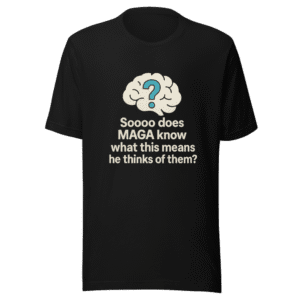 MAGA Think T-Shirt Viral Political Statement