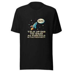 TSLA 420 Prophecy T-Shirt Elon Musk Meme