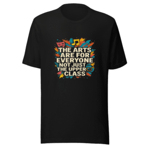 Arts for Everyone T-Shirt Viral Statement Tee