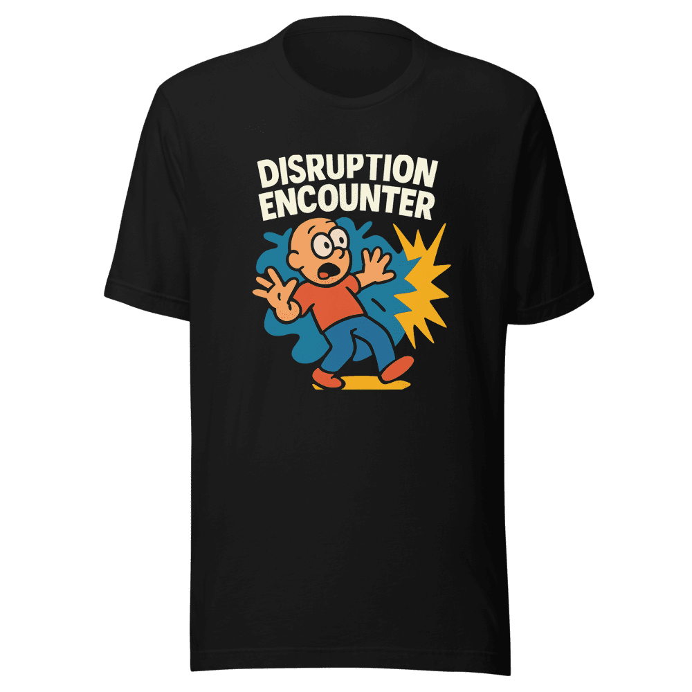Disruption Encounter T-Shirt Viral Moment Souvenir