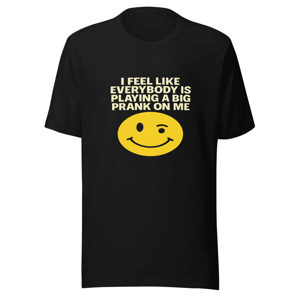 Big Prank Feeling Viral T-Shirt