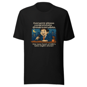 Marco Rubio Late Night Host Viral Tee