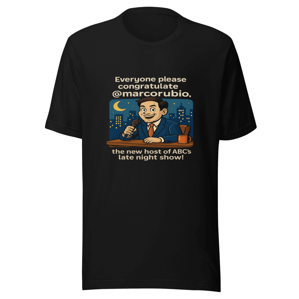 Marco Rubio Late Night Host Viral Tee