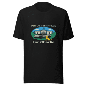 POTUS Elon Musk For Charlie Trendy Tee