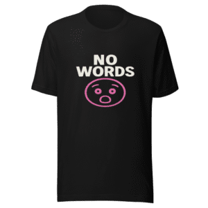 No Words Viral Meme T-Shirt