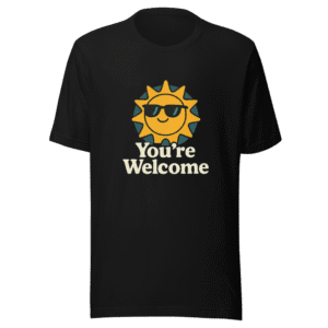 Youre Welcome Trendy Graphic Tee
