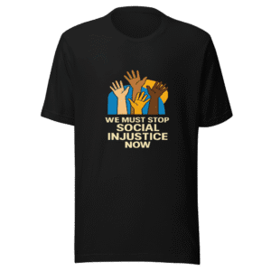 Stop Social Injustice Now T-Shirt Viral Statement