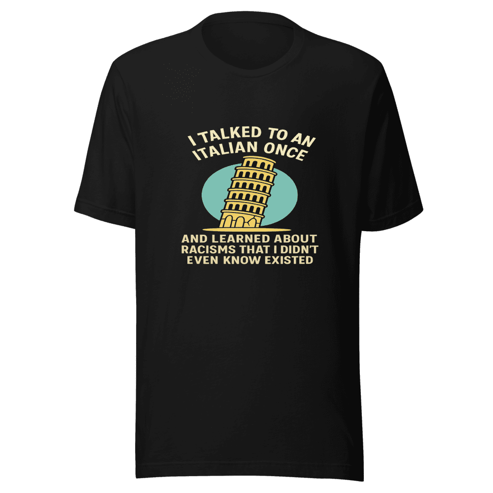 Italian Racism Discovery Trendy T-Shirt