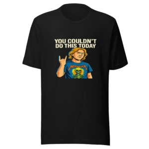 You Couldn't Do This Today Woke T-Shirt