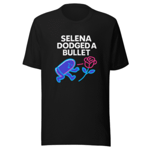 Selena Bullet Dodge T-Shirt Viral Relationship Humor