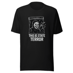 State Terror Sealed Bag Protest T-Shirt