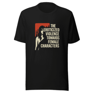 Eroticized Violence Female Horror Movie T-Shirt