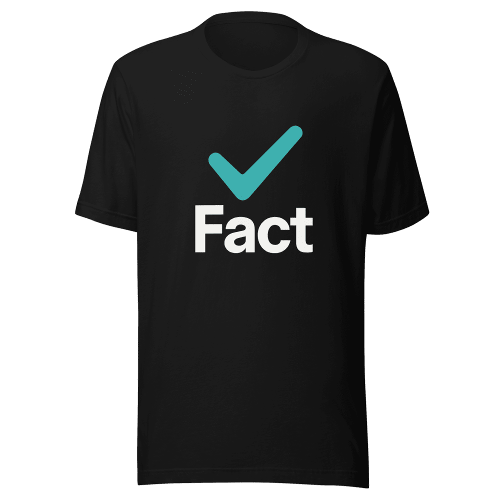 Fact Statement Tee Viral Trending Slogan Shirt