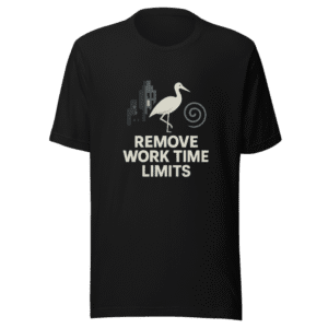 Lowest Birth Rate, Remove Work Time Limits Tee