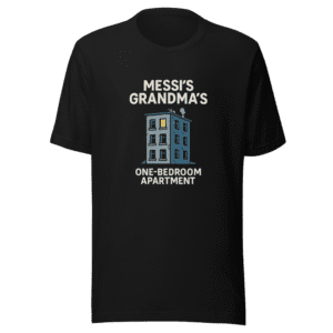 Messi Grandma One Bedroom Viral Tee