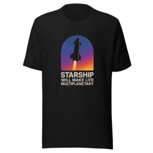 Starship Multiplanetary Life Trendy T-Shirt