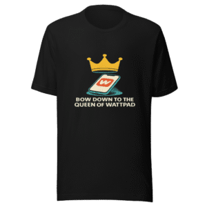 Bow Down Queen Wattpad Trendy T-Shirt
