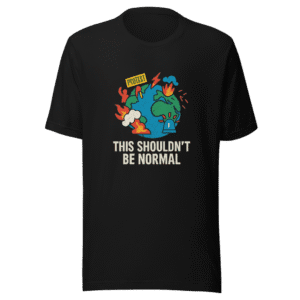 This Shouldn't Be Normal T-Shirt Viral Tweet