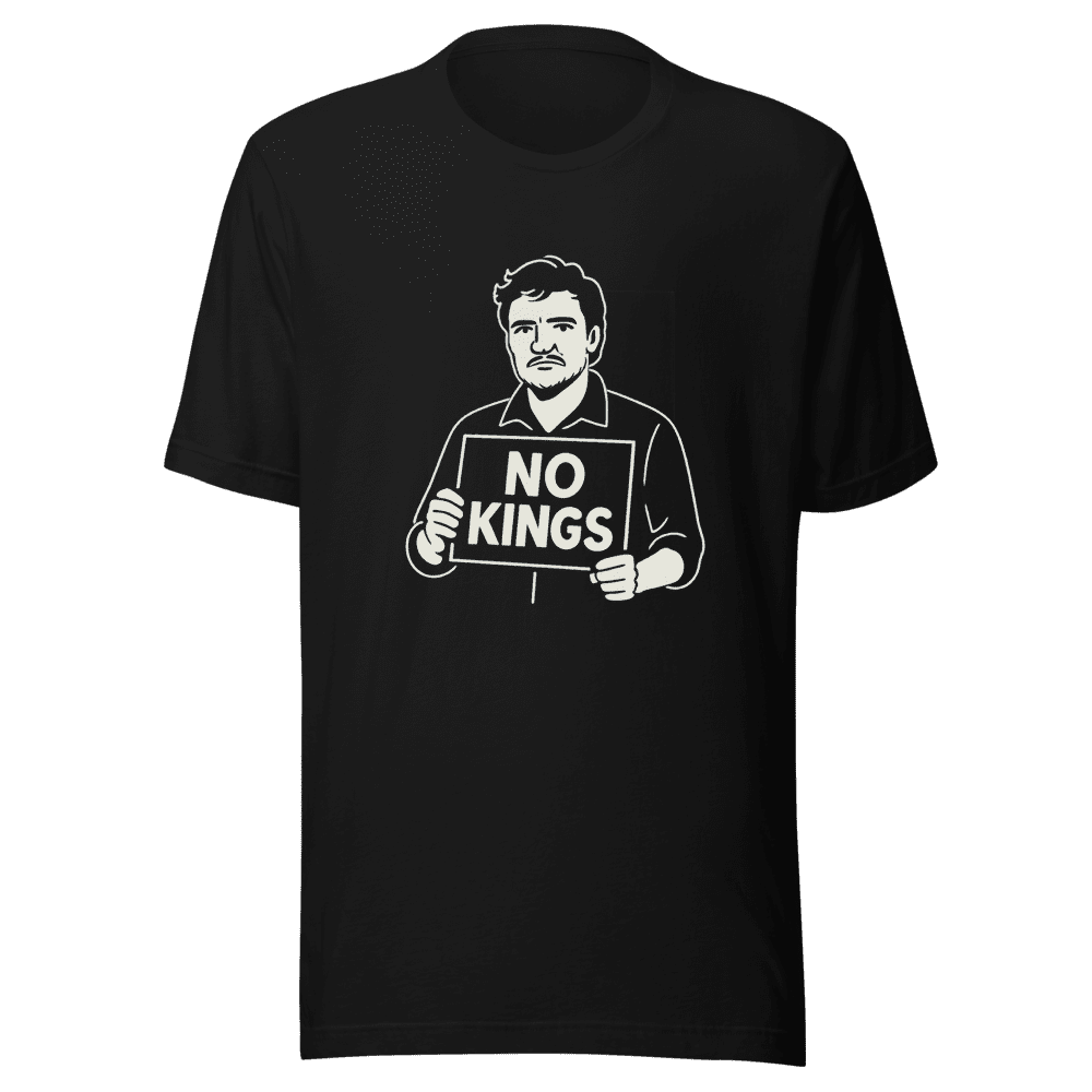 No Kings Pedro Pascal Protest T-Shirt