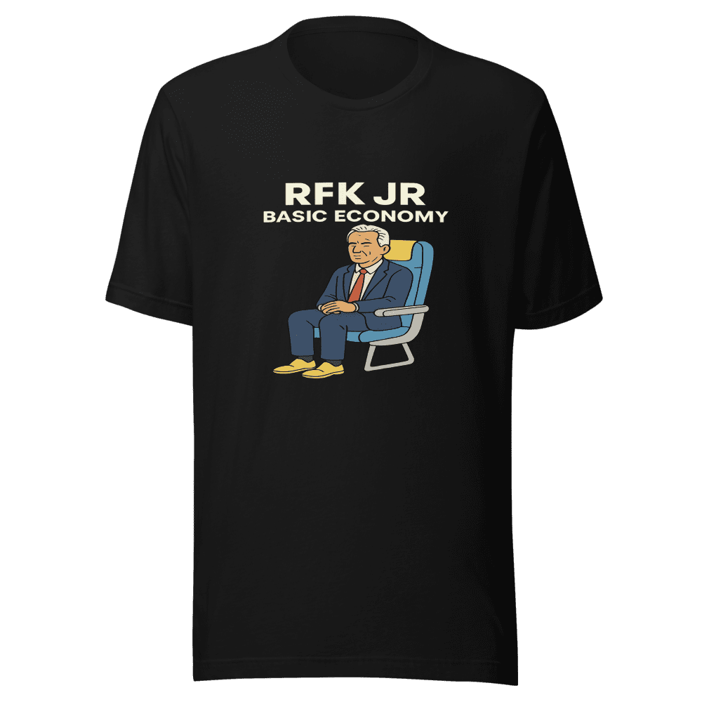 RFK Jr Basic Economy T-Shirt - Viral Political Tee