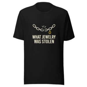 What Jewelry Was Stolen Viral Tee