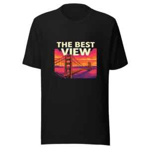 Best View San Francisco Golden Gate T-Shirt