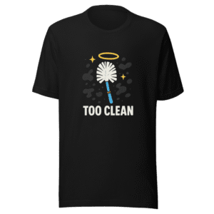 Cleanliness Critique Trendy Tee Viral Statement