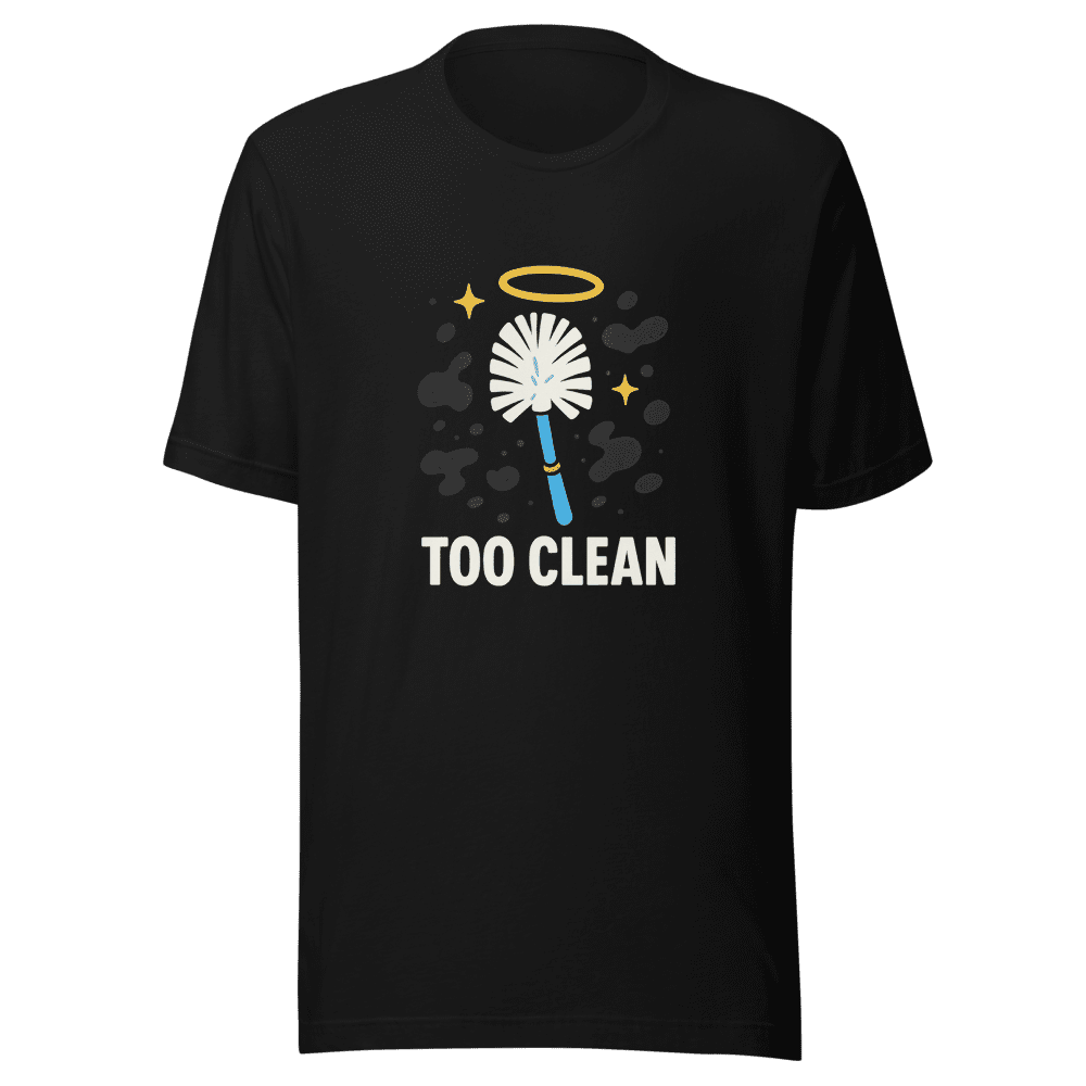 Cleanliness Critique Trendy Tee Viral Statement