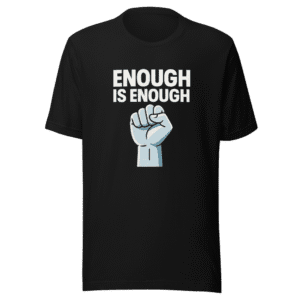 Enough is Enough Viral Tweet T-Shirt