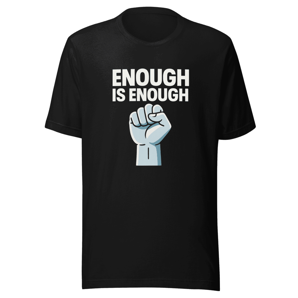 Enough is Enough Viral Tweet T-Shirt