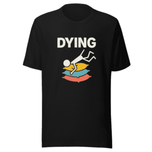 Dying Meme Viral Sensation Tee