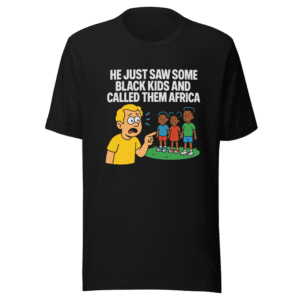 Africa Comment T-Shirt Viral Humor Tee